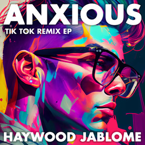 Anxious (Tik Tok Remix EP)