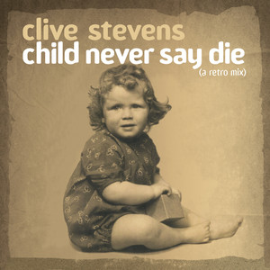 Child Never Say Die