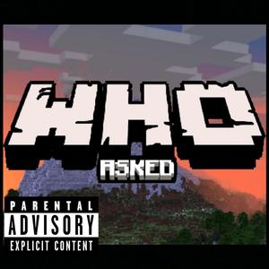 Who? (Asked) [Explicit]