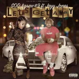 Lets get away(feat. Jayy Jones) (Explicit)
