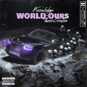 WORLD OURS (feat. Theregojon) [Explicit]