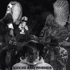 Luxxo & Friends (Explicit)