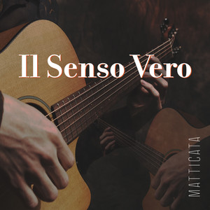 Il Senso Vero