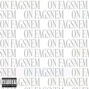 ON FAGSNEM! (Explicit)