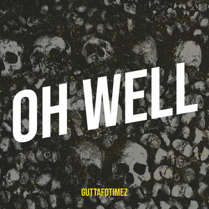 Oh Well (Explicit)