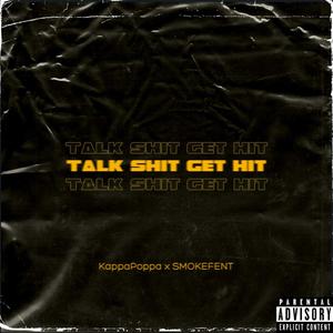 Talk **** Get Hit (Explicit)