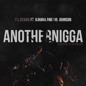 Another Nigga (feat. Mr. Johnson & KJhana)