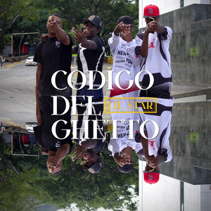 Codigo Del Ghetto (Explicit)