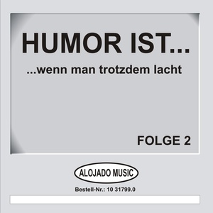 Humor ist... Folge 2