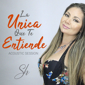 La Unica Que Te Entiende (Acoustic Session)