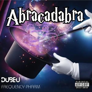 ABRACADABRA (feat. Nice DaGoddess) [Explicit]