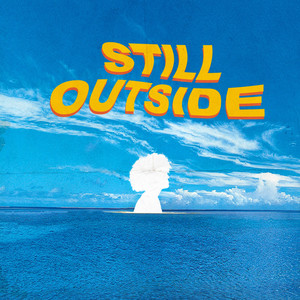 Still Outside (Explicit)