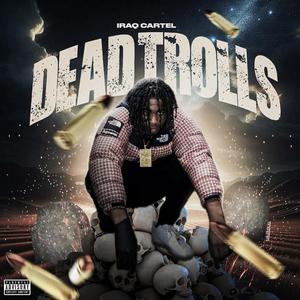 Dead trolls (Explicit)