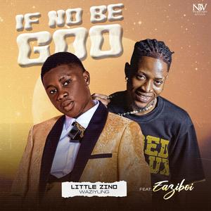 IF NO BE GOD (feat. Eazyboi)