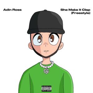 She Make It Clap (Freestyle) [Explicit]