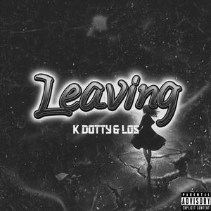 Leaving (feat. loss.official) (Explicit)