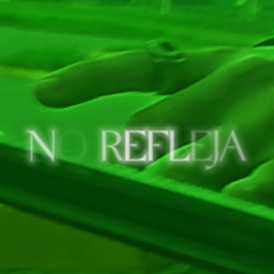 No Refleja (Explicit)