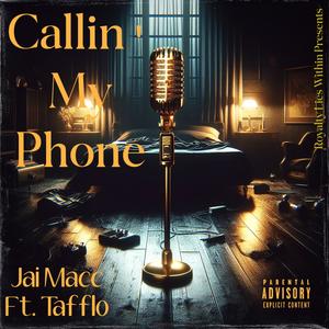 Callin' My Phone (feat. Tafflo) (Explicit)