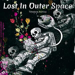 lost in outer space (feat. soulfade, emptychest, autumndropsdead, teddyboi & The North Shore) (Explicit)