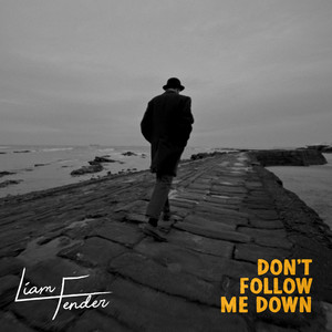 Don't Follow Me Down (Explicit)