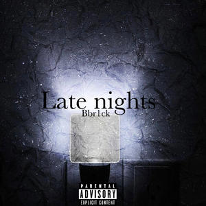 Late nights (Explicit)