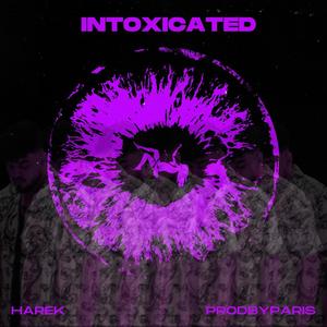 Intoxicated (feat. Prodbyparis)