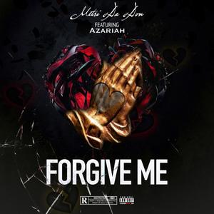 Forgive Me(feat. Azariah) (Explicit)