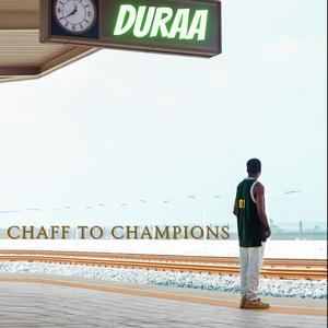 Chaff To Champions (Explicit)