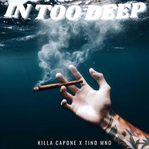 In Too Deep (feat. Tino MNO) [Explicit]