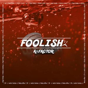 Foolish (Explicit)