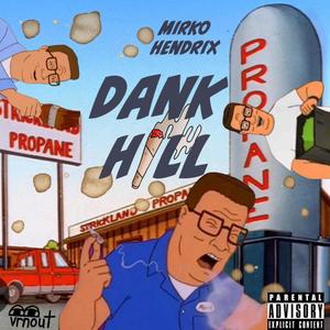 Dank Hill (Explicit)