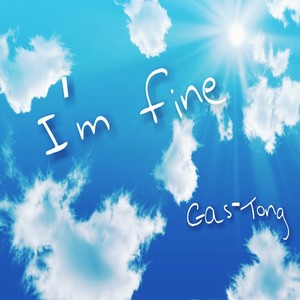 I'm Fine (我很好)