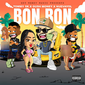 Bon Bon (feat. Tommy5k & Mr Nuevayol) [Explicit]