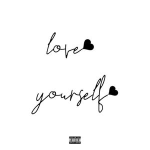 Love Yourself (feat. Matt Paige) [Explicit]