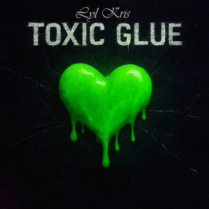 Toxic Glue
