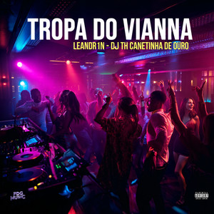 Tropa do Vianna (Explicit)