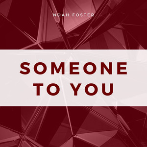 Someone To You