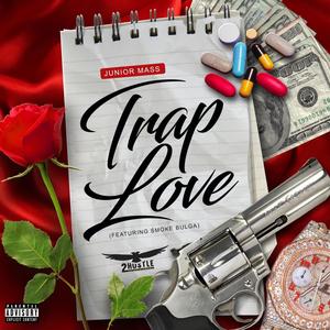 Trap love(feat. Smoke Bulga) (Explicit)