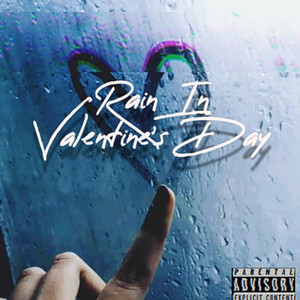 Rain in Valentine's Day (Explicit)