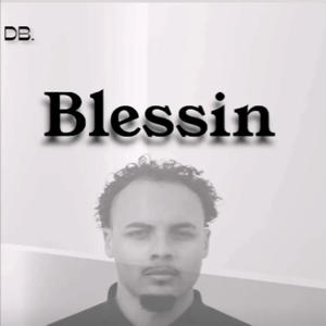 Blessin (Explicit)