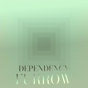 Dependency Furrow