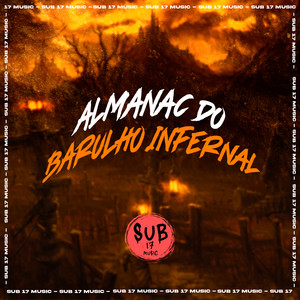 ALMANAC DO BARULHO INFERNAL (Explicit)