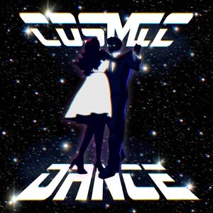 COSMIC DANCE (Explicit)