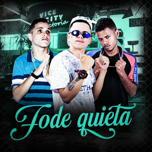 Fode Quieta (Explicit)