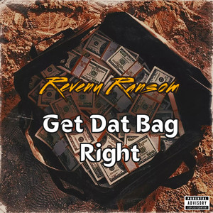 Get Dat Bag Right (Explicit)