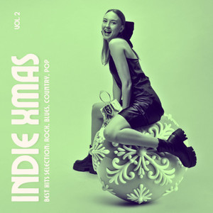 Indie Xmas: Best Hits Selection, Vol. 2 (Explicit)