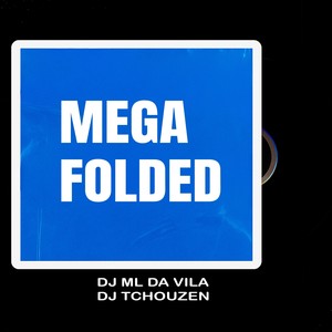 MEGA FOLDED (Explicit)