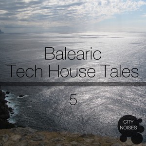 Balearic Tech House Tales, Vol. 5