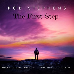 The First Step (feat. Dwayne "Dw" Wright & Charles Norris III)