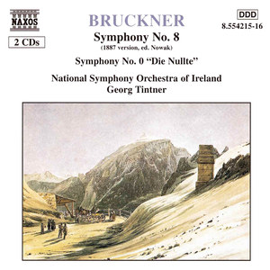 Bruckner, A.: Symphony No. 8, WAB 108 / Symphony No. 0, 'Nullte', WAB 100 (Ireland National Symphony, Tintner)